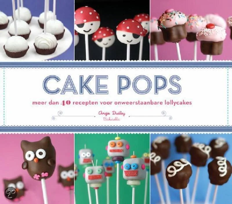 Cake Pops Meer Dan 40 Recepten Voor Lekkers Op Een Stokje