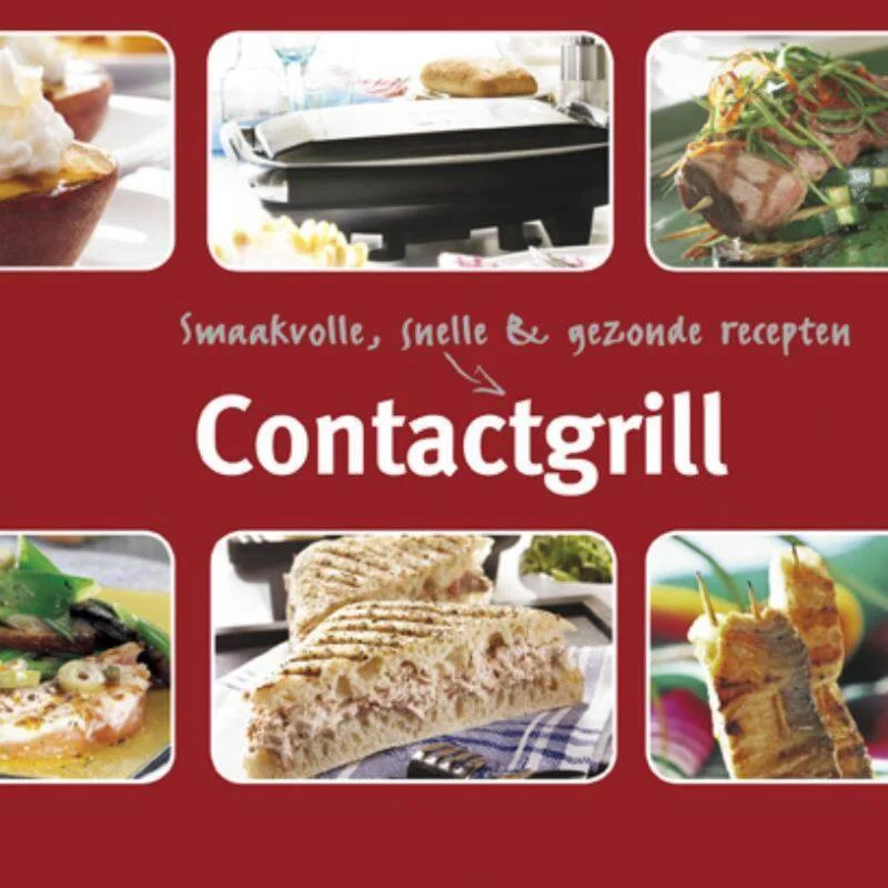 Contactgrill Smaakvolle, Snelle & Gezonde Recepten