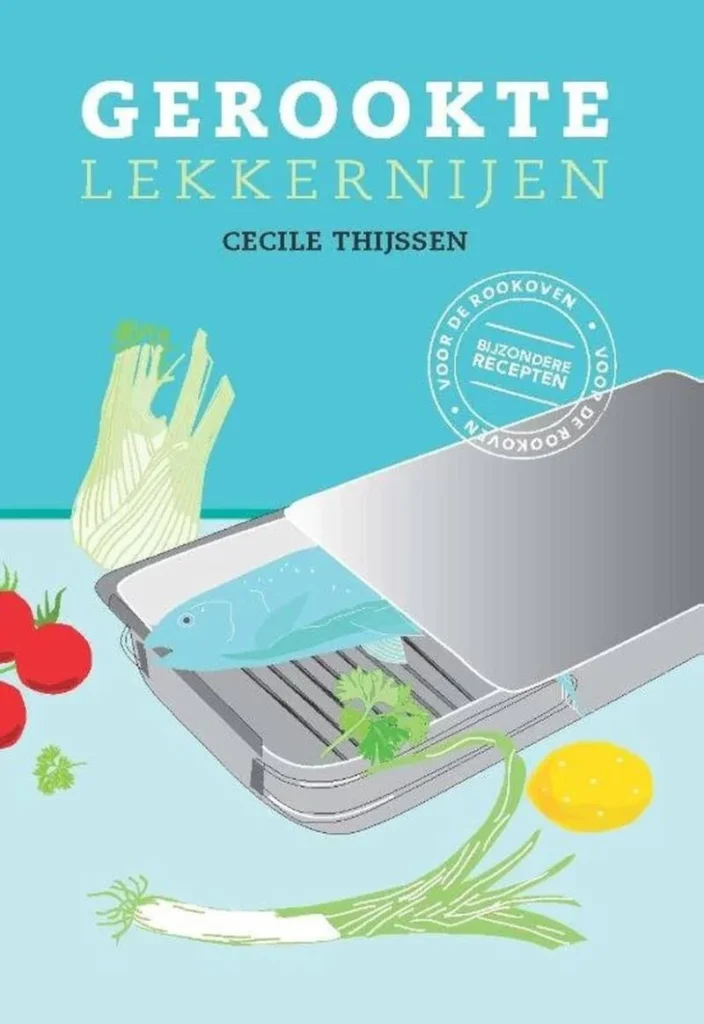 Gerookte lekkernijen bijzondere recepten voor de rookoven