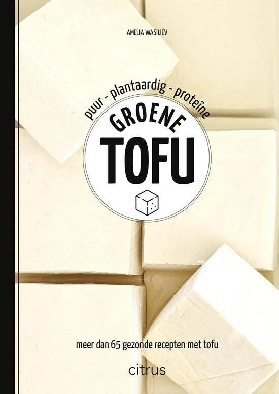 Groene tofu Meer dan 65 gezonde recepten met tofu