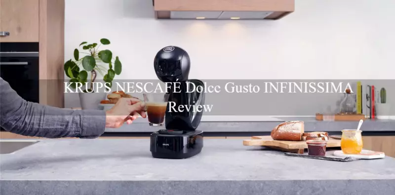 Krups Nescafe Dolce Gusto Infinissima Review