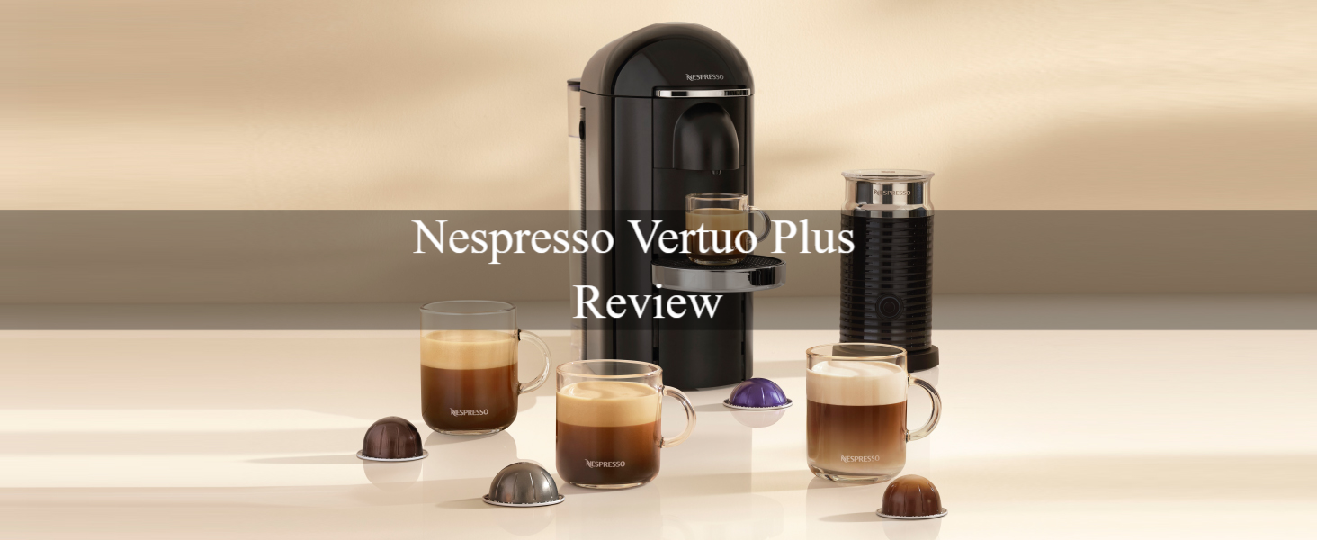Nespresso Vertuo Plus Review