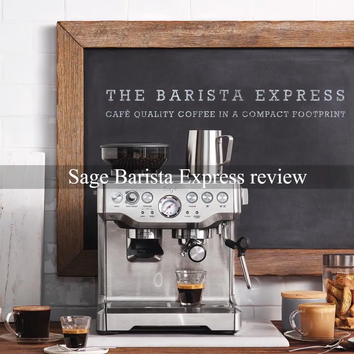 Sage Barista Express review